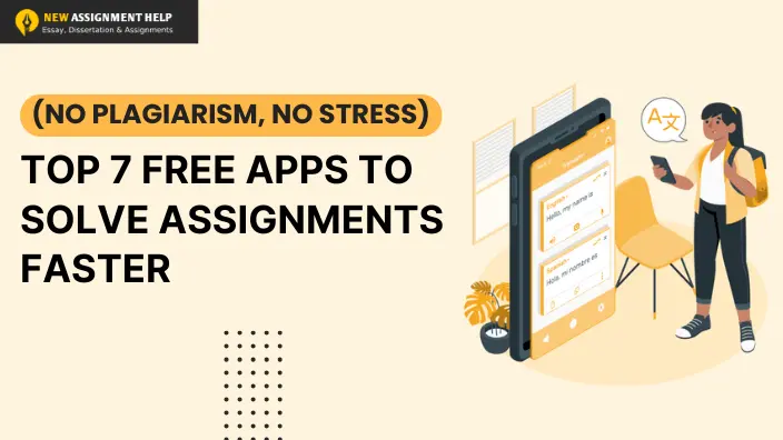 Top 7 Free Apps to Solve Assignments